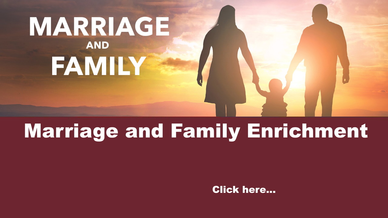 Marriage and Family Enrichment
                    